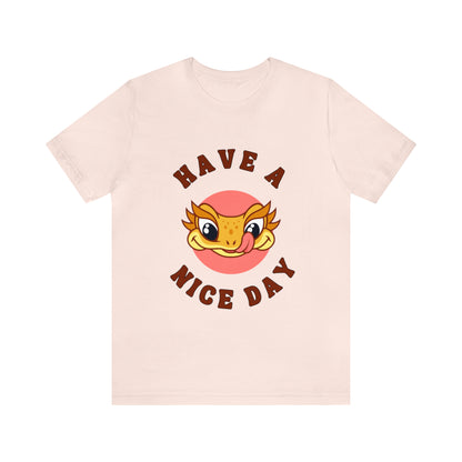 Have a Nice Day Crested Gecko T Shirt