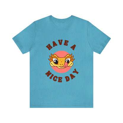 Have a Nice Day Crested Gecko T Shirt