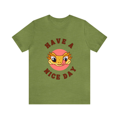 Have a Nice Day Crested Gecko T Shirt