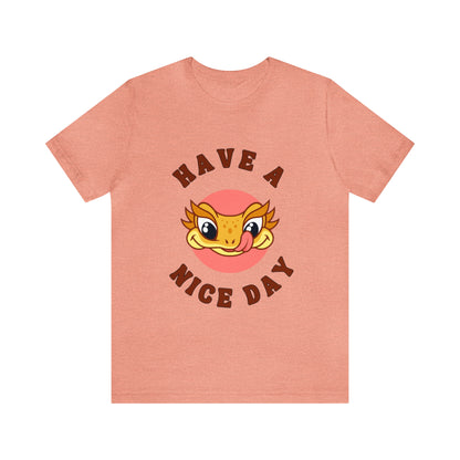 Have a Nice Day Crested Gecko T Shirt