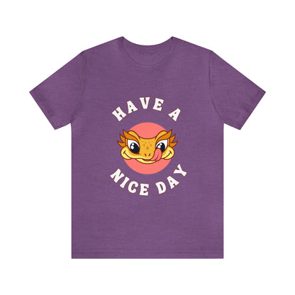 Have a Nice Day Crested Gecko T Shirt