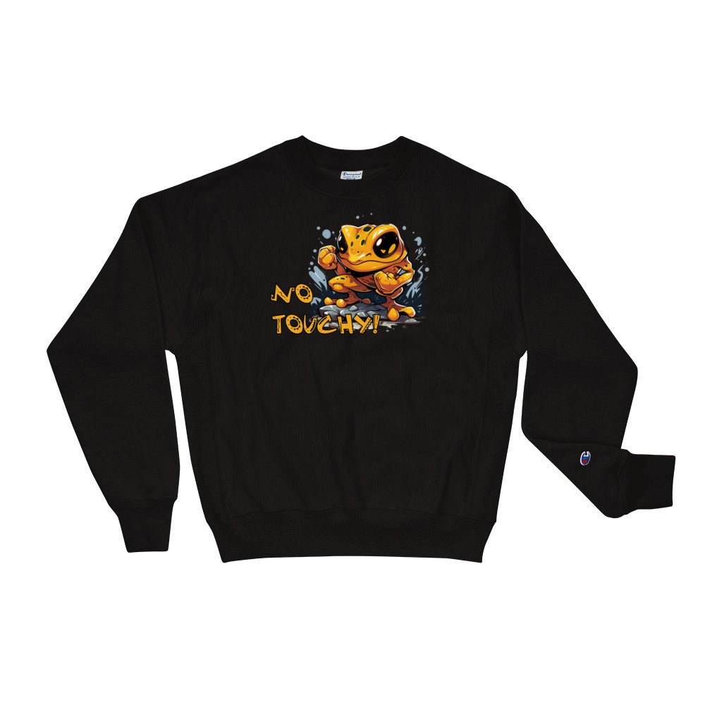 No Touchy Poison Dart Frog Champion Sweatshirt - Sweatshirt - VaVaVarium