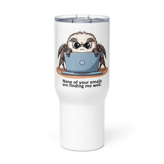 None of Your Emails are Finding Me Well Grumpy Spider Travel Mug with Handle - VaVaVarium